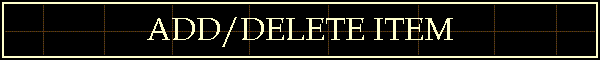 ADD/DELETE ITEM